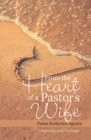 Image for From the Heart of a Pastor&#39;s Wife: Confronting Daily Challenges