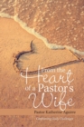 Image for From the Heart of a Pastor&#39;s Wife : Confronting Daily Challenges