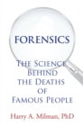 Image for Forensics: The Science Behind the Deaths of Famous People