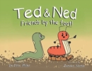 Image for Ted &amp; Ned : Friends by the Foot!