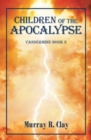 Image for Children of the Apocalypse: Vandermine Book 2