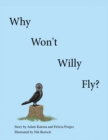 Image for Why Won&#39;t Willy Fly?