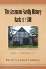 Image for Arszman Family History Back to 1500 Vol.1: Back to 1500, Volume I