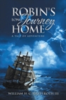 Image for Robin&#39;s Long Journey Home: A Tale of Adventure