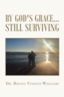 Image for By God&#39;s Grace - Still Surviving