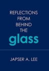 Image for Reflections from Behind the Glass