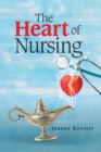 Image for The Heart of Nursing