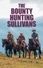 Image for The Bounty Hunting Sullivans