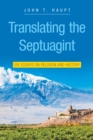 Image for Translating the Septuagint: Six Essays on Religion and History
