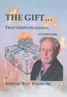 Image for The Gift...That Keeps on Giving, Alcoholism