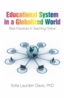Image for Educational System in a Globalized World: Best Practices in Teaching Online