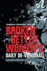 Image for Broken to Better Women&#39;s Daily De-Votional