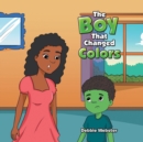 Image for The Boy That Changed Colors