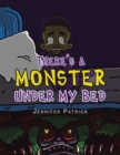 Image for There&#39;s a Monster Under My Bed