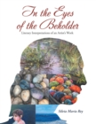Image for In the Eyes of the Beholder: Literary Interpretations of an Artist&#39;s Work