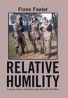 Image for Relative Humility : A Journal of Life in a Peacetime Army During the Mid-Fifties
