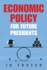 Image for Economic Policy for Future Presidents