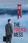 Image for The Fixer&#39;s Mess