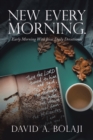 Image for New Every Morning: Early Morning With Jesus Daily Devotional