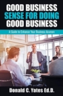 Image for Good Business Sense for Doing Good Business