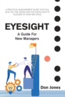 Image for Eyesight: A Practical Management Guide for New Leaders