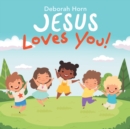 Image for Jesus Loves You!