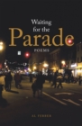 Image for Waiting for the Parade: Poems