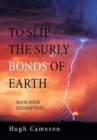 Image for To Slip the Surly Bonds of Earth