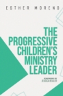 Image for Progressive Children&#39;s Ministry Leader