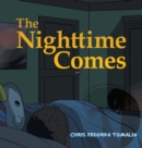 Image for The Nighttime Comes