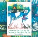 Image for The Cat in the Grass and the Carnivorous Plant Seize the Day