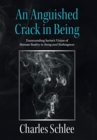 Image for An Anguished Crack in Being