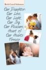Image for Our Daughter : Our Love, Our Light, Our Joy, Our Pleasure, Heart of Our Hearts Forever