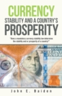 Image for Currency Stability and a Country&#39;s Prosperity: &quot;Does a Mandatory Currency Stability Law Determine the Stability and or Prosperity of a Country?&quot;