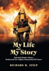 Image for My Life and My Stories : Selected Stories from a Dedicated Fire Fighter/Paramedic/Er Nurse