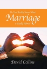 Image for Do You Really Know What Marriage Is Really About?