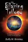 Image for The Blazing Trilogy : The Blazing: a Vampire Story the Awakening: the Blazing Book Two the Rising: the Blazing Book Three