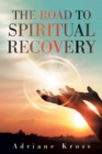 Image for Road To Spiritual Recovery