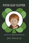 Image for Four-Leaf Clover : A Down Syndrome Portrait