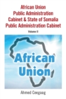 Image for African Union Public Administration Cabinet &amp; State of Somalia Public Administration Cabinet: Volume Ii