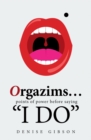 Image for Orgazims... Points of Power Before Saying &quot;I Do&quot;