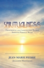 Image for Spiritualness: (Trustworthy and Conscientious Beliefs) Anointed Personal Belief