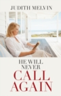 Image for He Will Never Call Again