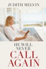 Image for He Will Never Call Again