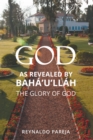 Image for God as Revealed by Baha&#39;u&#39;llah