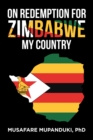 Image for On Redemption for Zimbabwe My Country