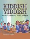 Image for Kiddish Yiddish : Jewish Traditions &amp; Culture in Rhyme