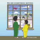 Image for We See Something Moving