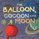 Image for Balloon, Cocoon &amp; The Moon