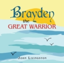 Image for Brayden the Great Warrior